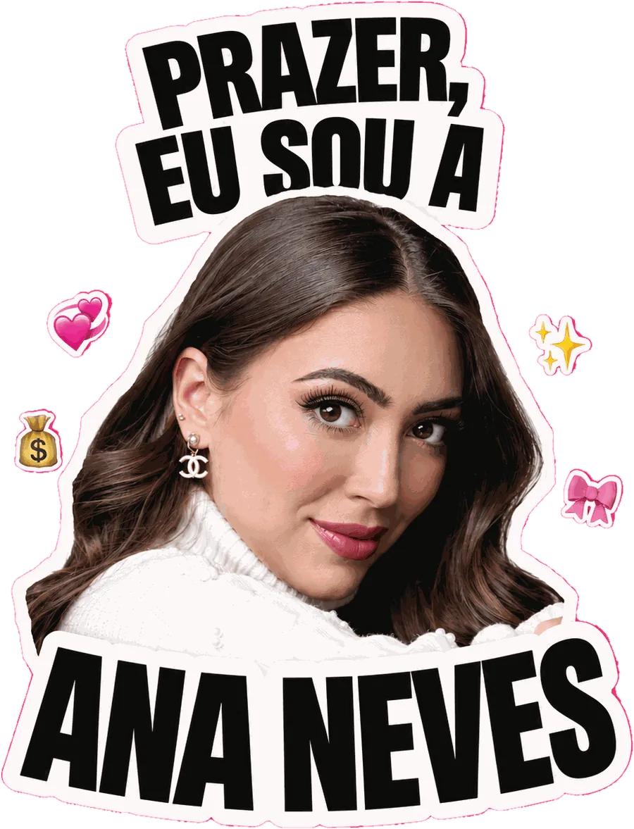 Prazer, eu sou a Ana Neves
